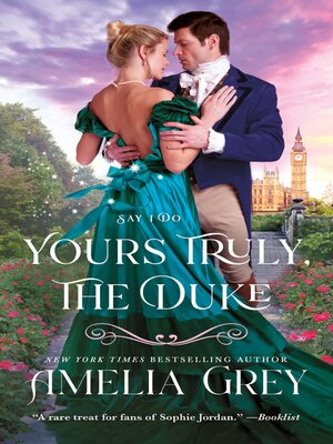 cover image of Yours Truly, the Duke--Say I Do
